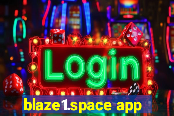 blaze1.space app